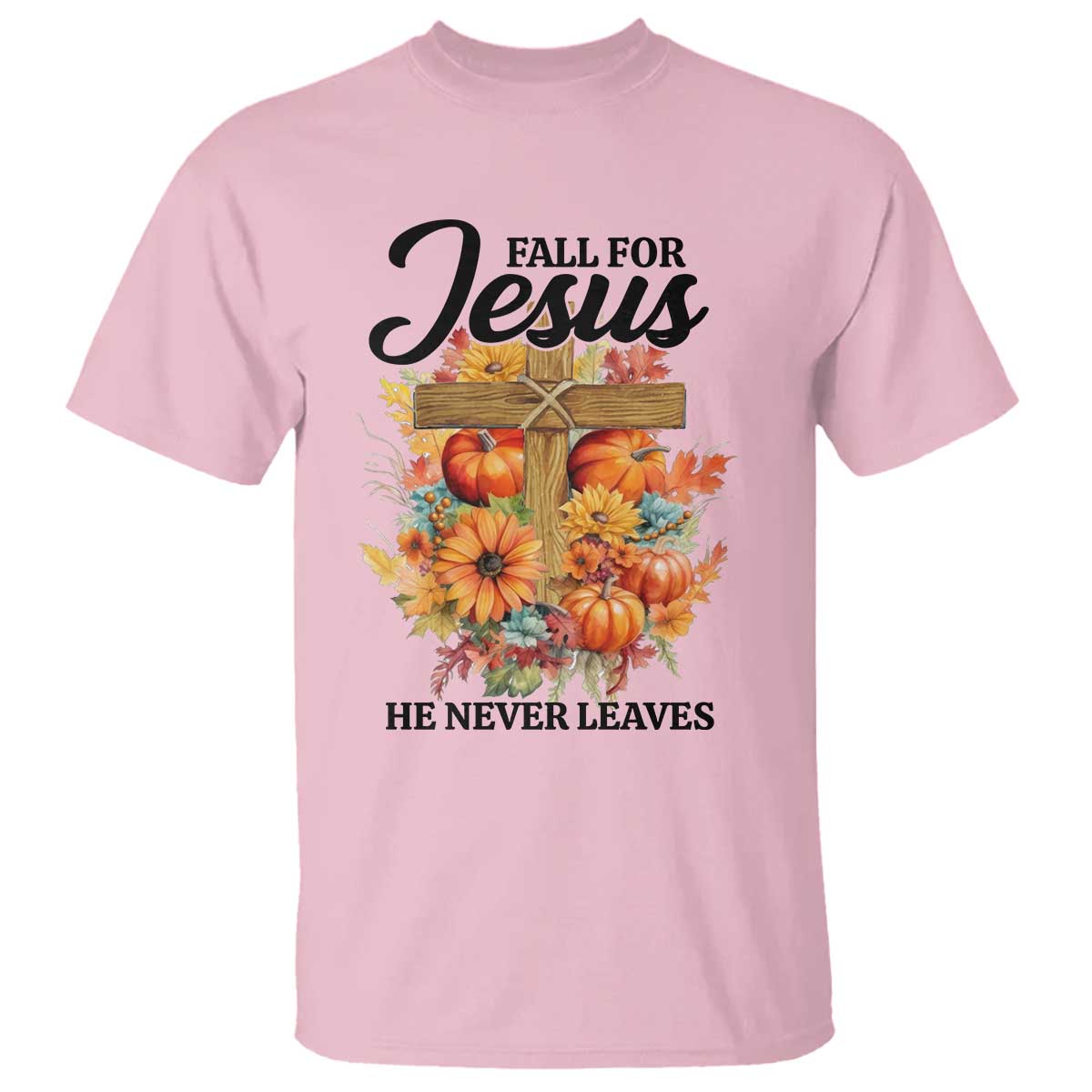 funny-christian-t-shirt-fall-for-jesus-he-never-leaves-thanksgiving