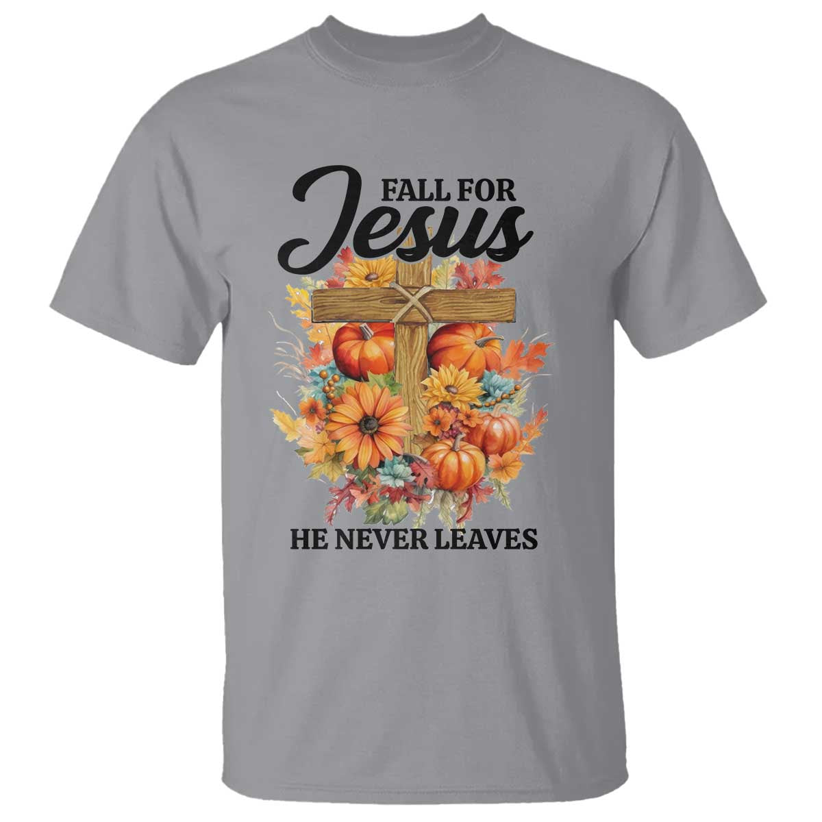 funny-christian-t-shirt-fall-for-jesus-he-never-leaves-thanksgiving