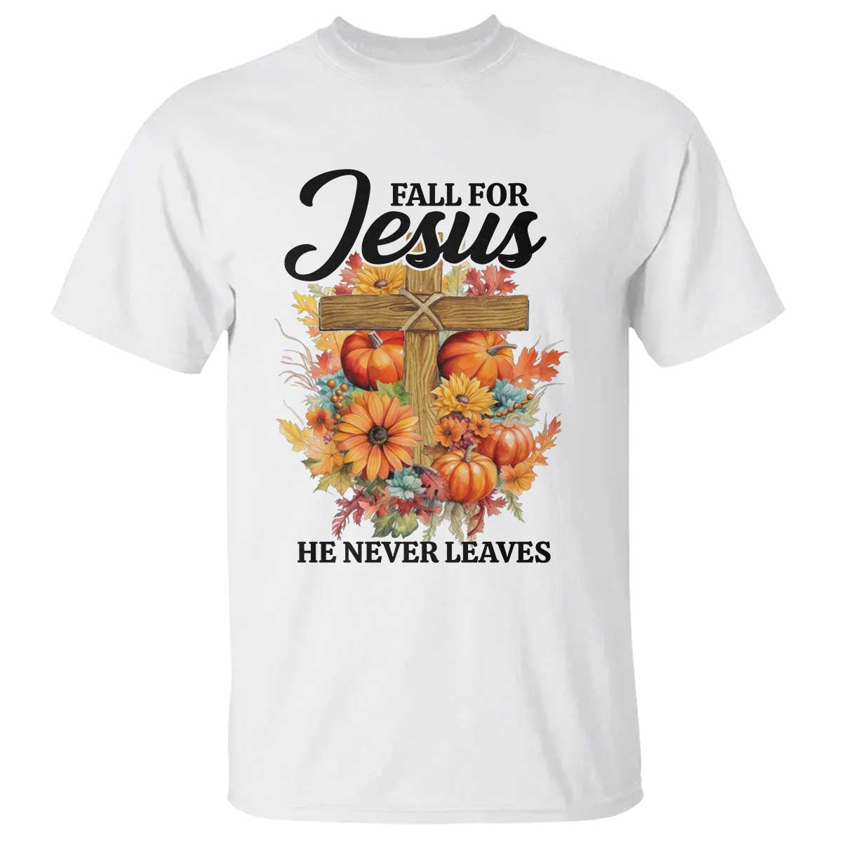 funny-christian-t-shirt-fall-for-jesus-he-never-leaves-thanksgiving
