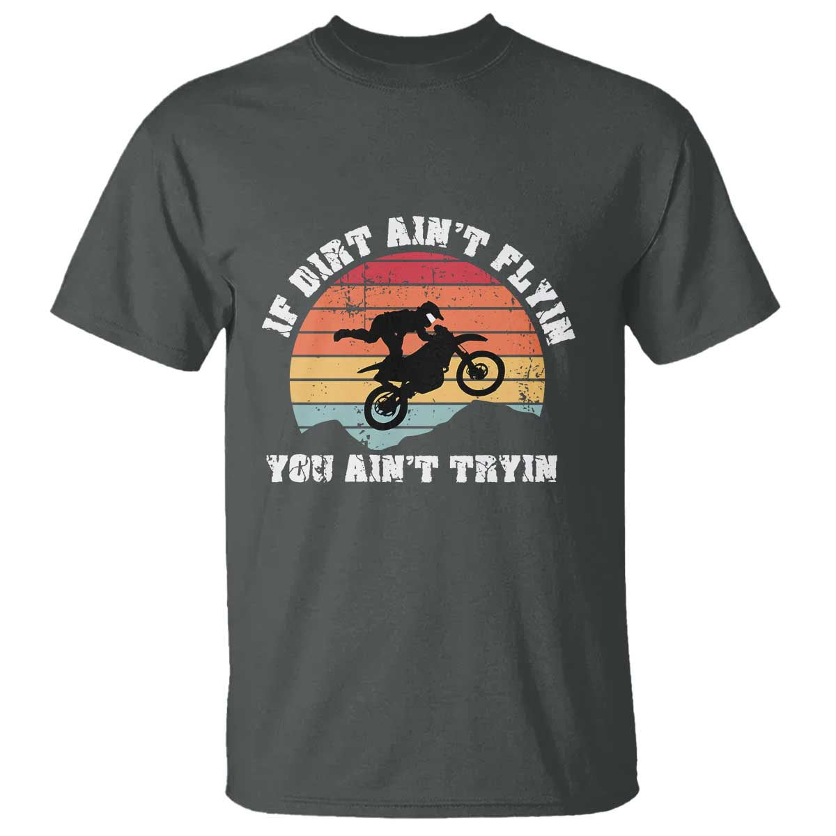 dirt-bike-t-shirt-if-dirt-aint-flyin-you-aint-tryin-vintage-rider