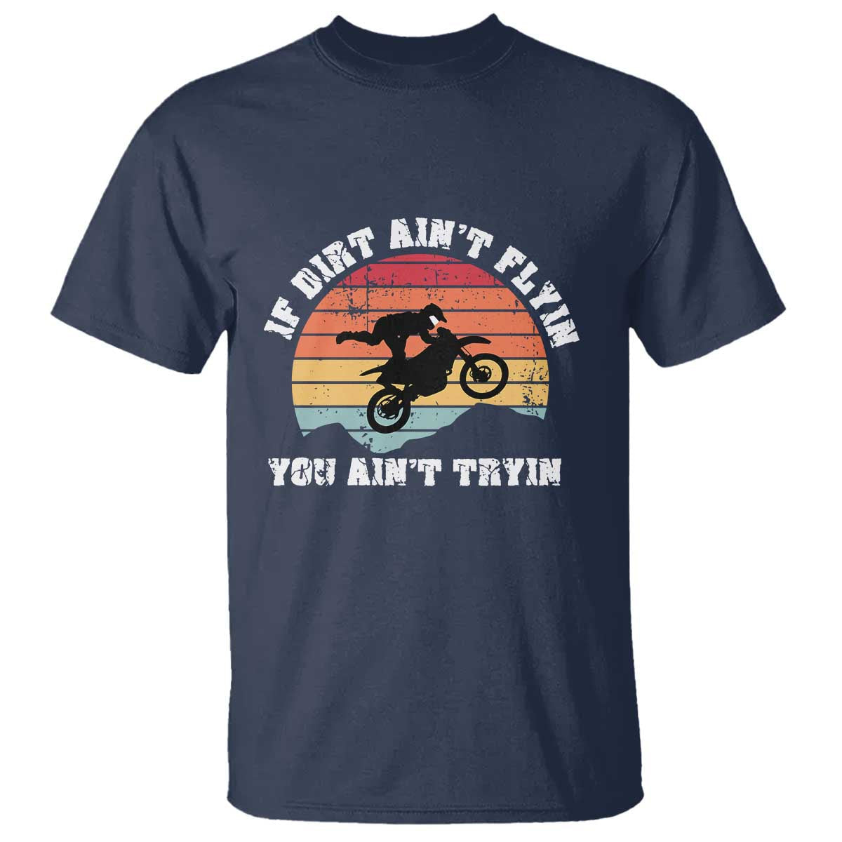 dirt-bike-t-shirt-if-dirt-aint-flyin-you-aint-tryin-vintage-rider