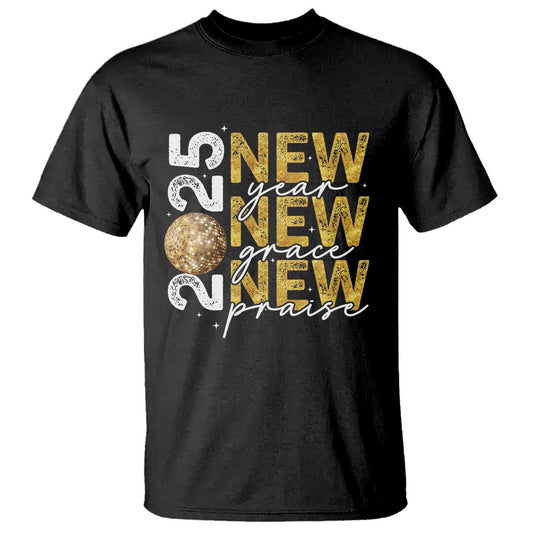 new-year-new-grace-new-praise-2025-t-shirt