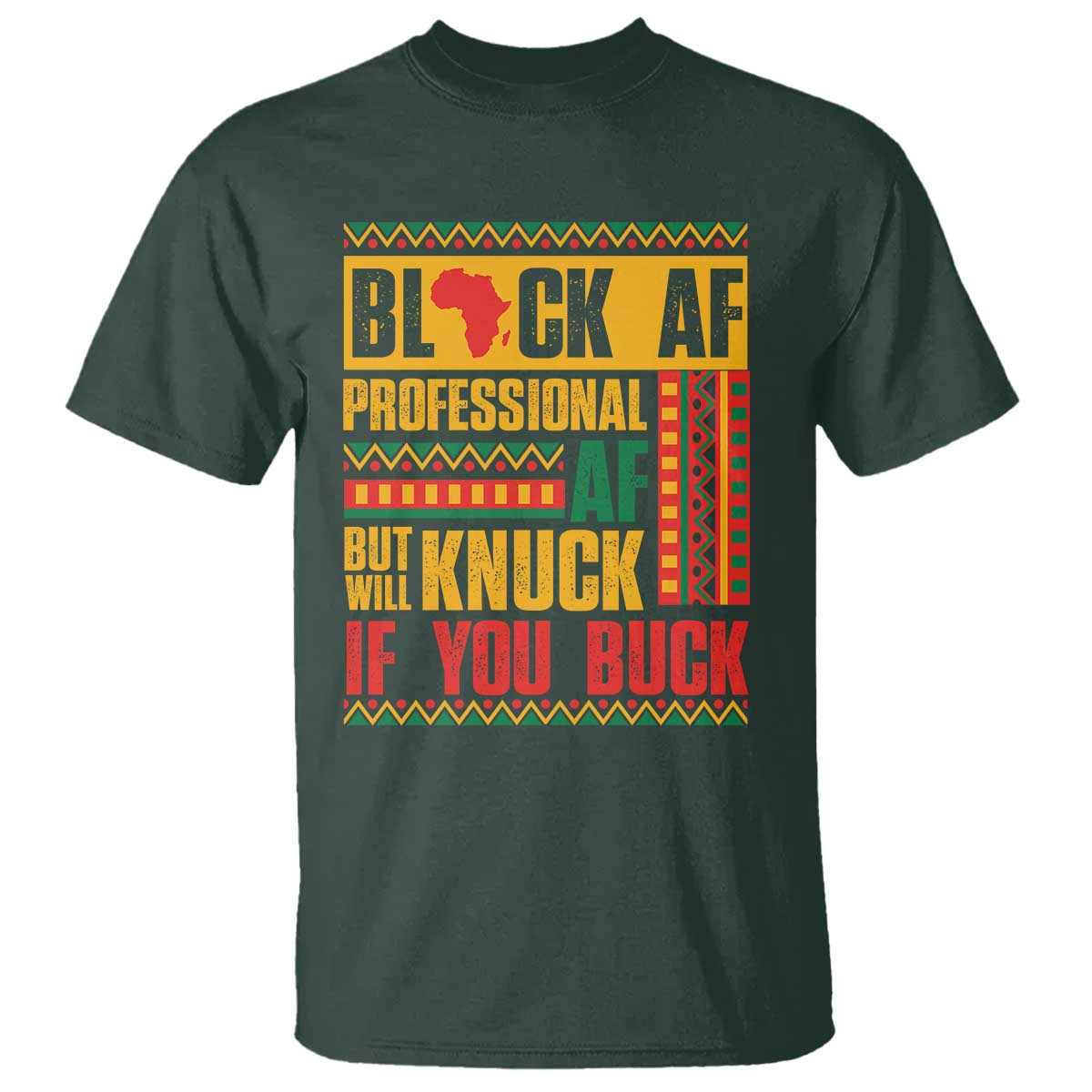 funny-black-af-professional-af-but-will-knuck-if-you-buck-t-shirt-proud-african-american