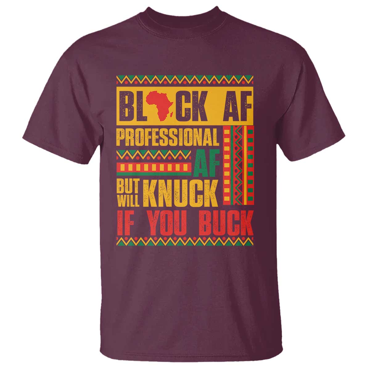 funny-black-af-professional-af-but-will-knuck-if-you-buck-t-shirt-proud-african-american
