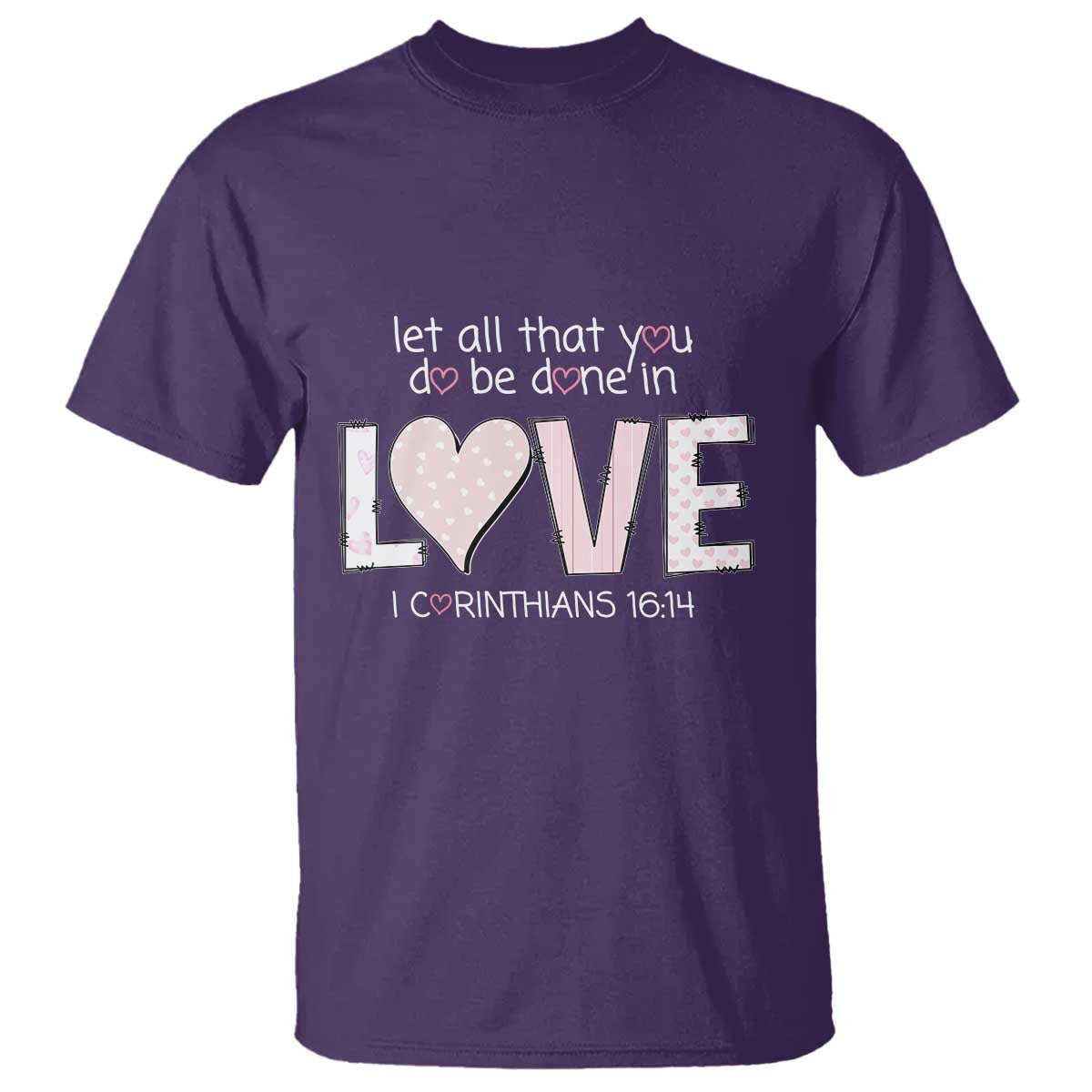 let-all-that-you-do-be-done-in-love-t-shirt-christian-religious-god-bible-verses-valentines-day-pink-heart