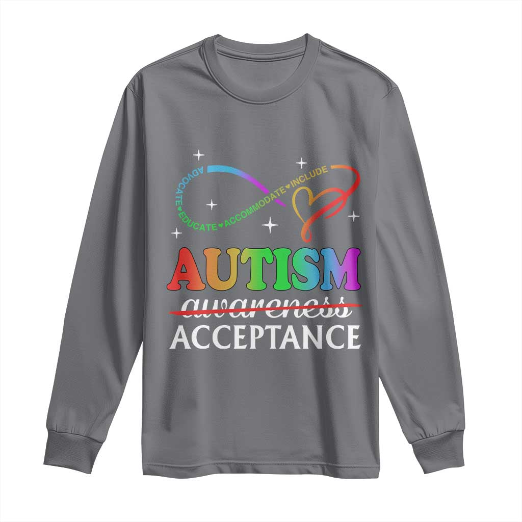 Autism Support Acceptance Long Sleeve Shirt Advocate Educate Accommodate Include Infinity Symbol