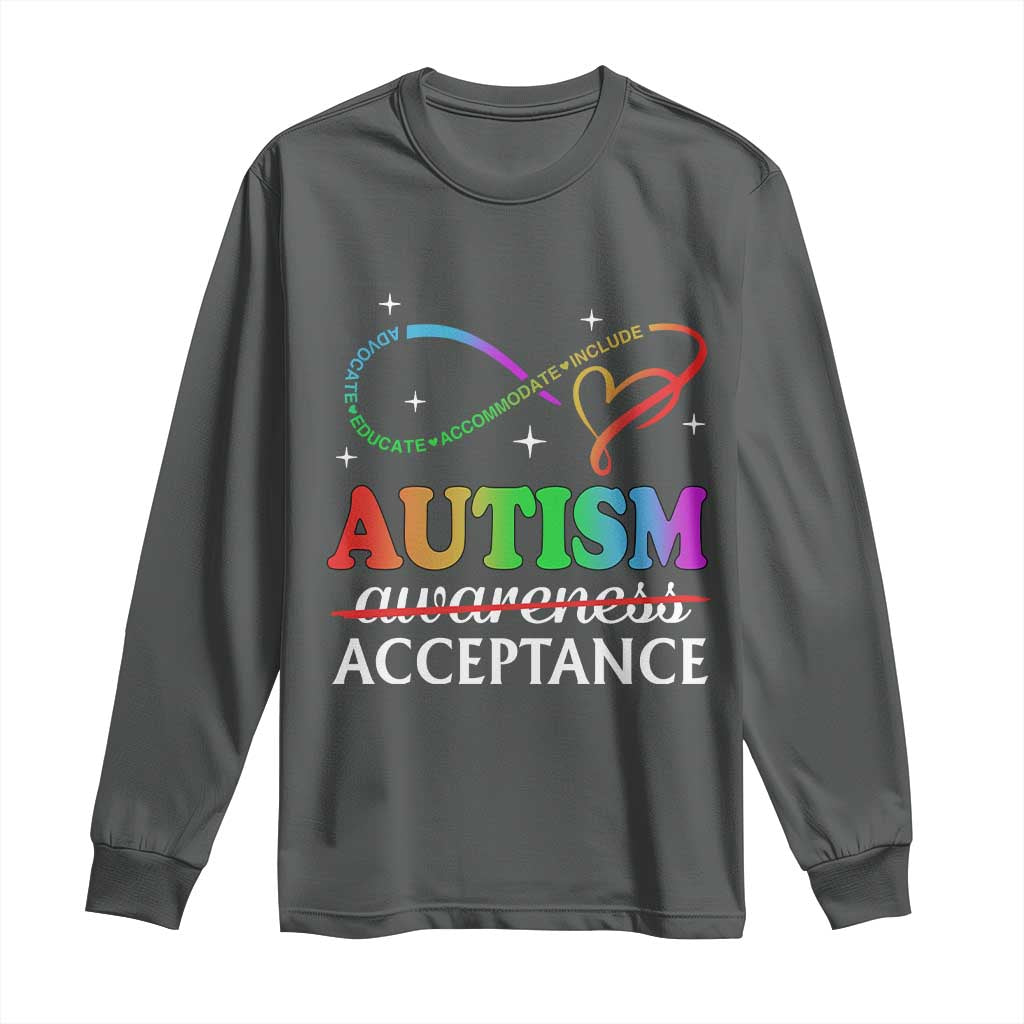 Autism Support Acceptance Long Sleeve Shirt Advocate Educate Accommodate Include Infinity Symbol
