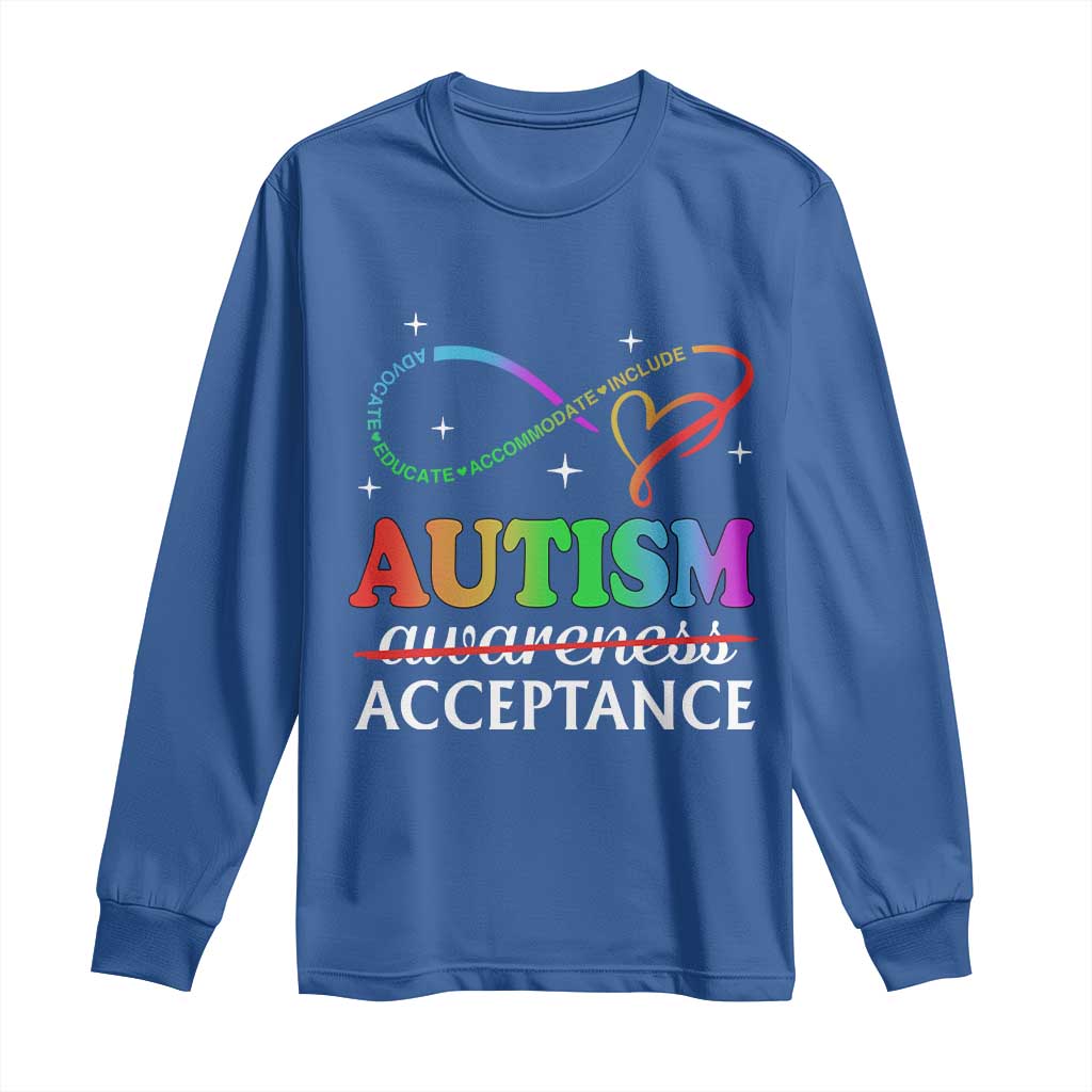 Autism Support Acceptance Long Sleeve Shirt Advocate Educate Accommodate Include Infinity Symbol