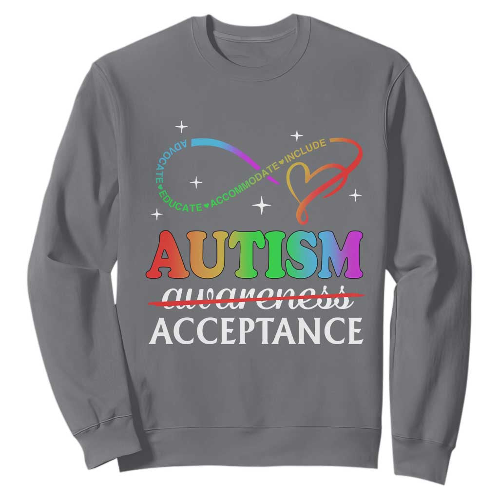 Autism Support Acceptance Sweatshirt Advocate Educate Accommodate Include Infinity Symbol