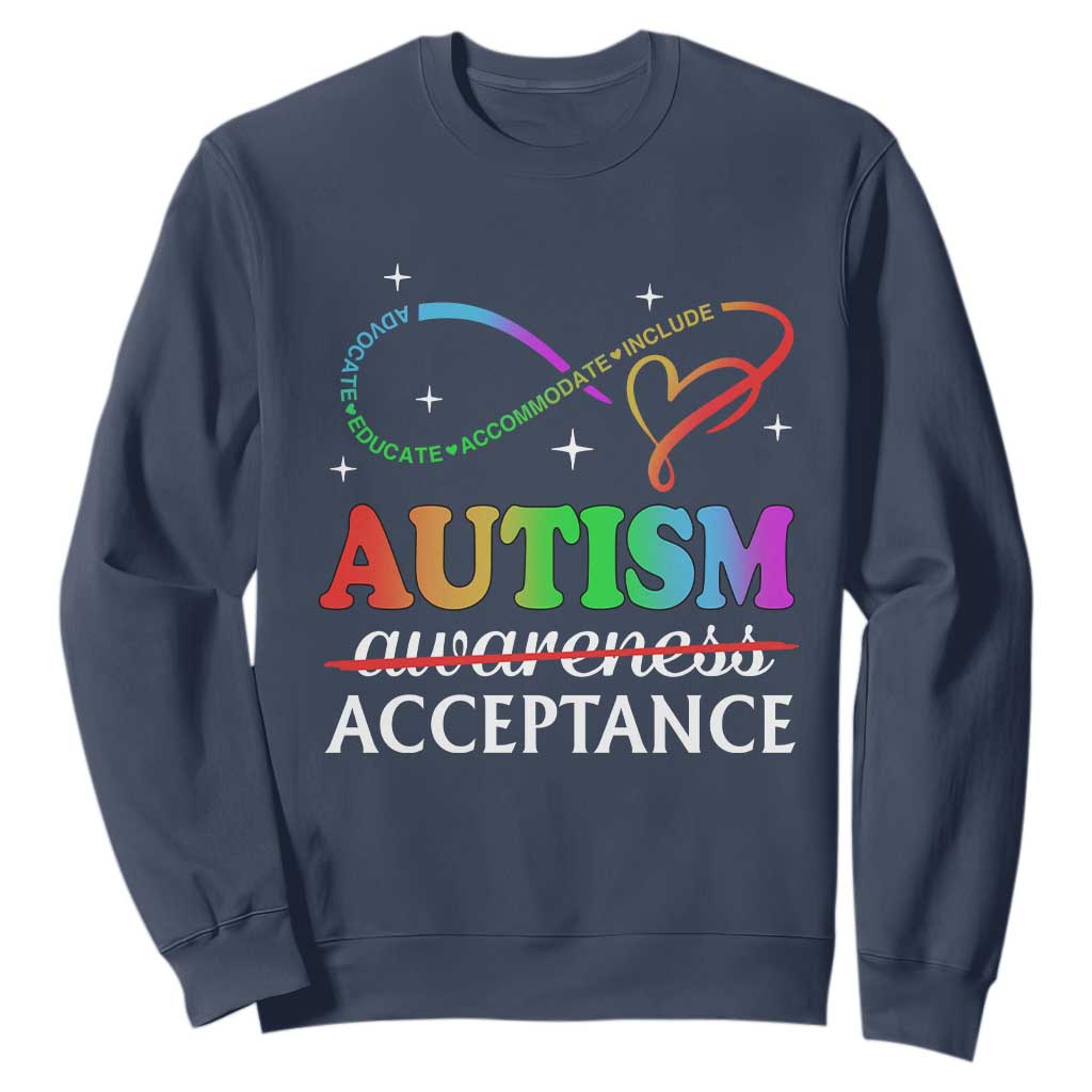 Autism Support Acceptance Sweatshirt Advocate Educate Accommodate Include Infinity Symbol