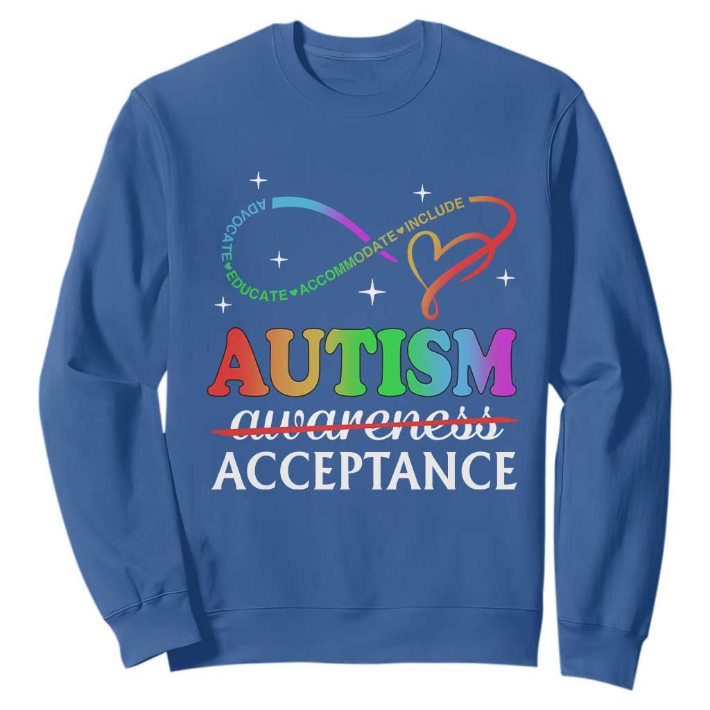 Autism Support Acceptance Sweatshirt Advocate Educate Accommodate Include Infinity Symbol