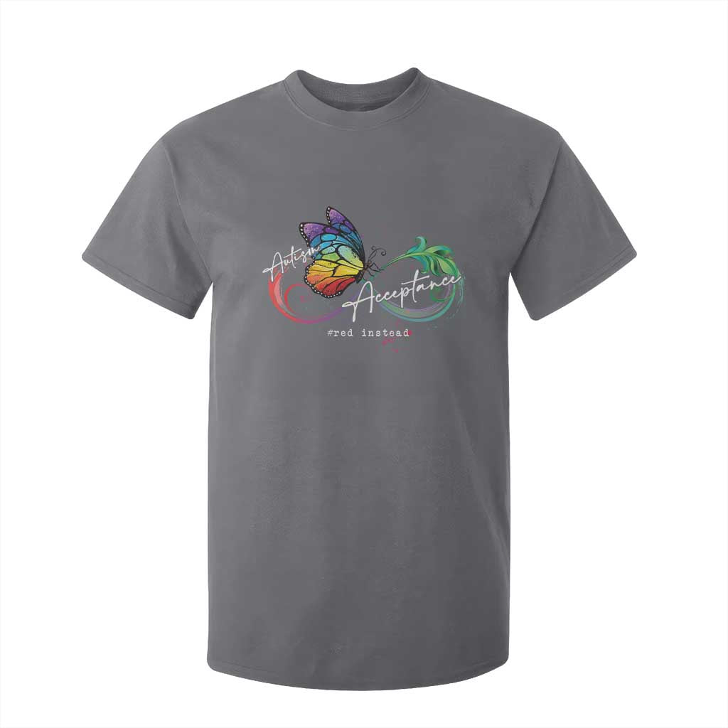 Autism Support Acceptance Red Instead T Shirt For Kid Infinity Symbol Rainbow Butterfly Feather