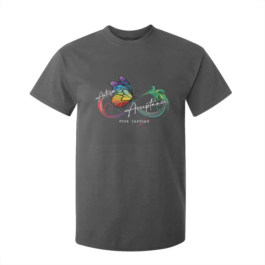 Autism Support Acceptance Red Instead T Shirt For Kid Infinity Symbol Rainbow Butterfly Feather