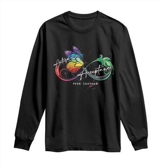 Autism Support Acceptance Red Instead Long Sleeve Shirt Infinity Symbol Rainbow Butterfly Feather