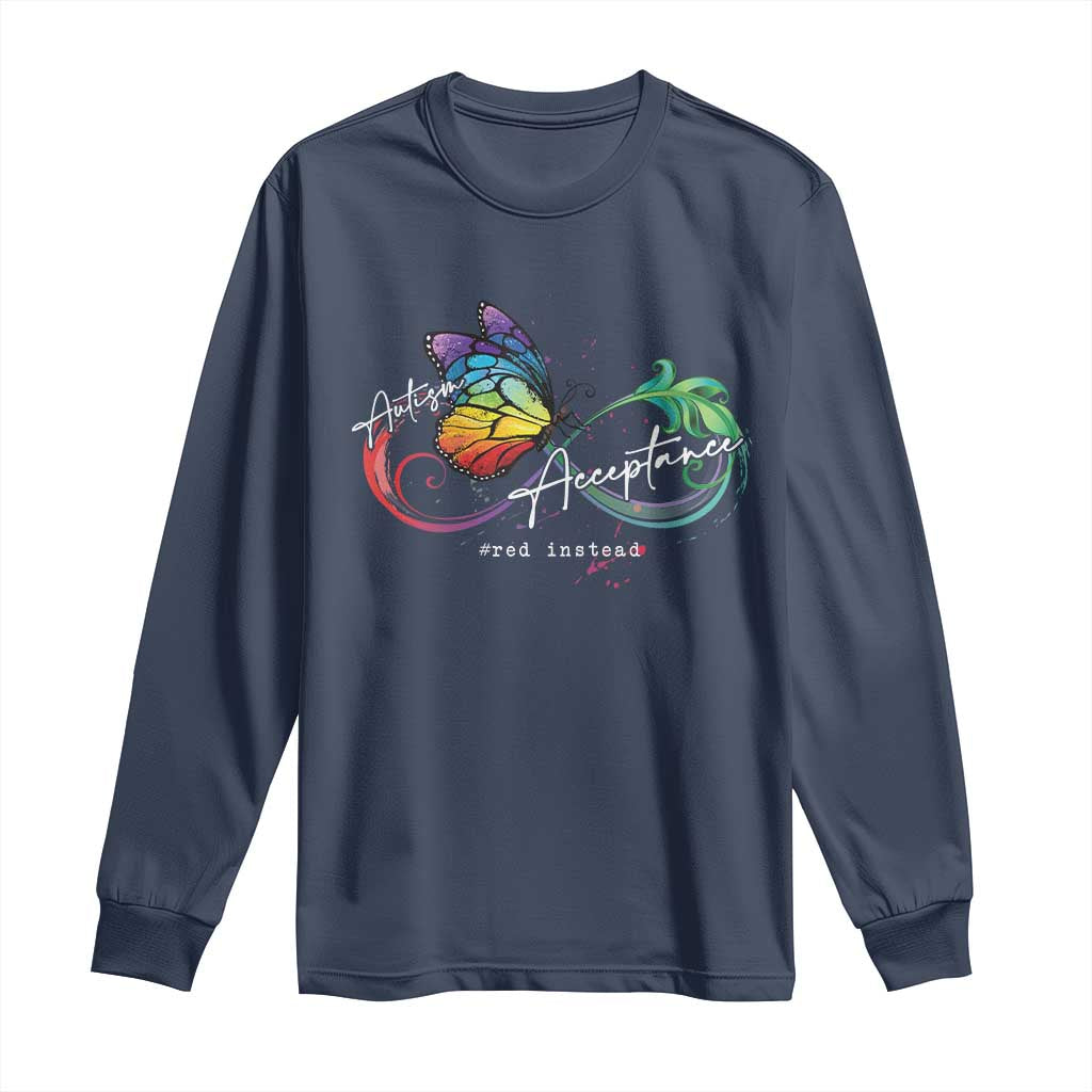 Autism Support Acceptance Red Instead Long Sleeve Shirt Infinity Symbol Rainbow Butterfly Feather