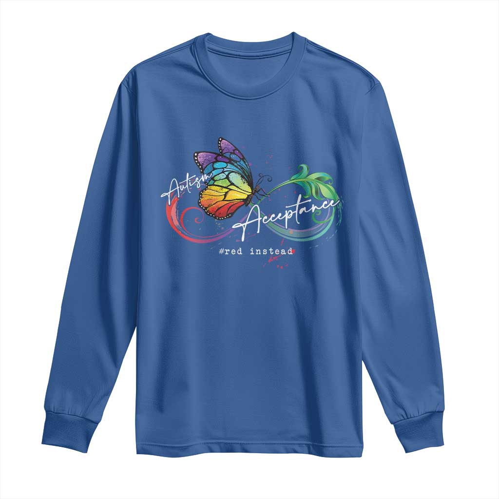 Autism Support Acceptance Red Instead Long Sleeve Shirt Infinity Symbol Rainbow Butterfly Feather