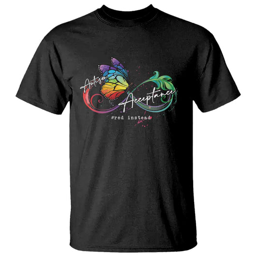 Autism Support Acceptance Red Instead T Shirt Infinity Symbol Rainbow Butterfly Feather