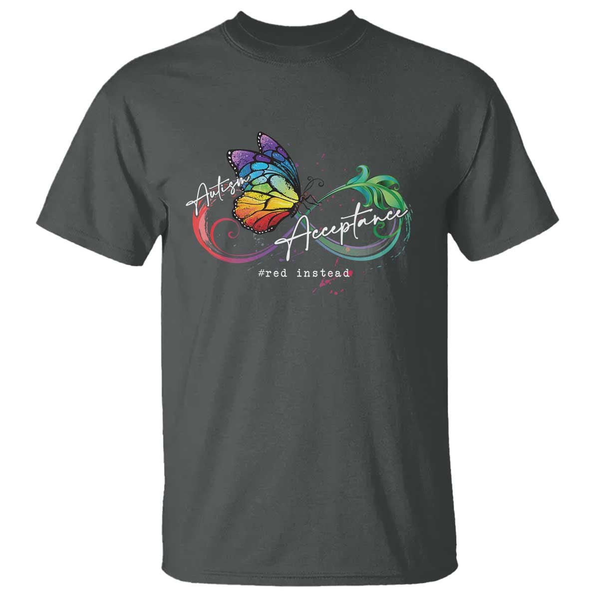 Autism Support Acceptance Red Instead T Shirt Infinity Symbol Rainbow Butterfly Feather