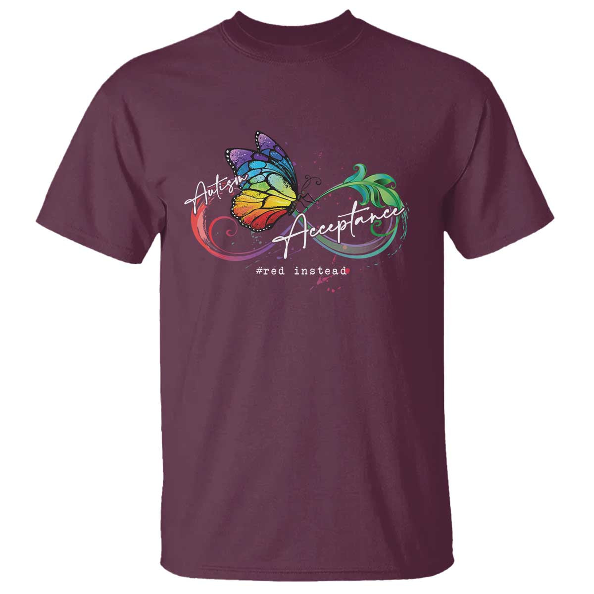 Autism Support Acceptance Red Instead T Shirt Infinity Symbol Rainbow Butterfly Feather