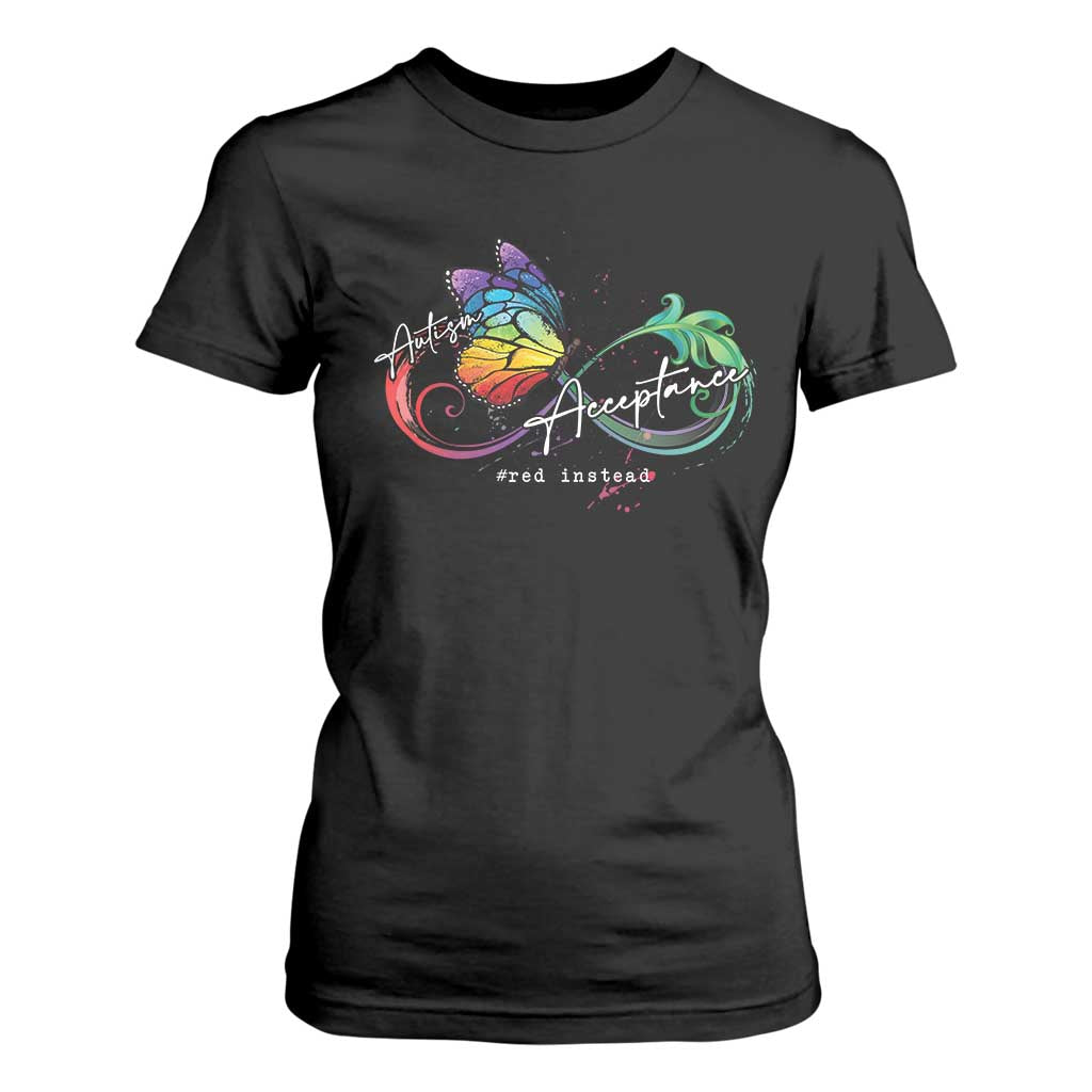 Autism Support Acceptance Red Instead T Shirt For Women Infinity Symbol Rainbow Butterfly Feather
