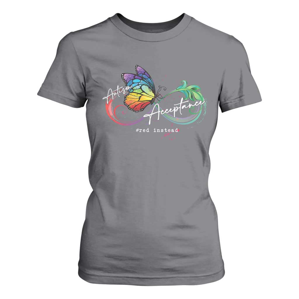 Autism Support Acceptance Red Instead T Shirt For Women Infinity Symbol Rainbow Butterfly Feather