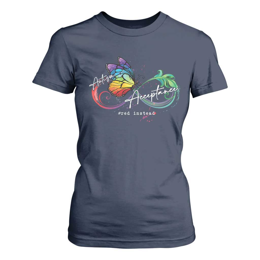 Autism Support Acceptance Red Instead T Shirt For Women Infinity Symbol Rainbow Butterfly Feather
