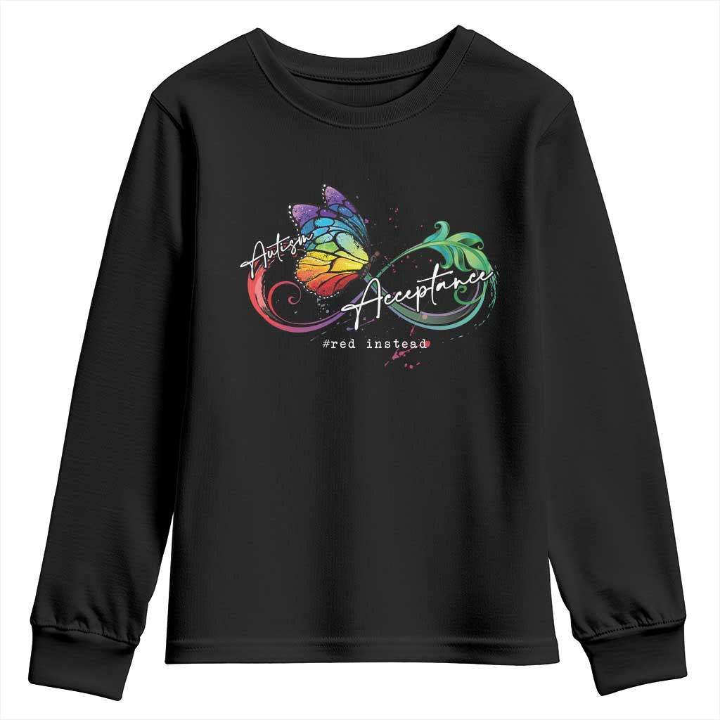 Autism Support Acceptance Red Instead Youth Sweatshirt Infinity Symbol Rainbow Butterfly Feather