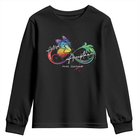 Autism Support Acceptance Red Instead Youth Sweatshirt Infinity Symbol Rainbow Butterfly Feather