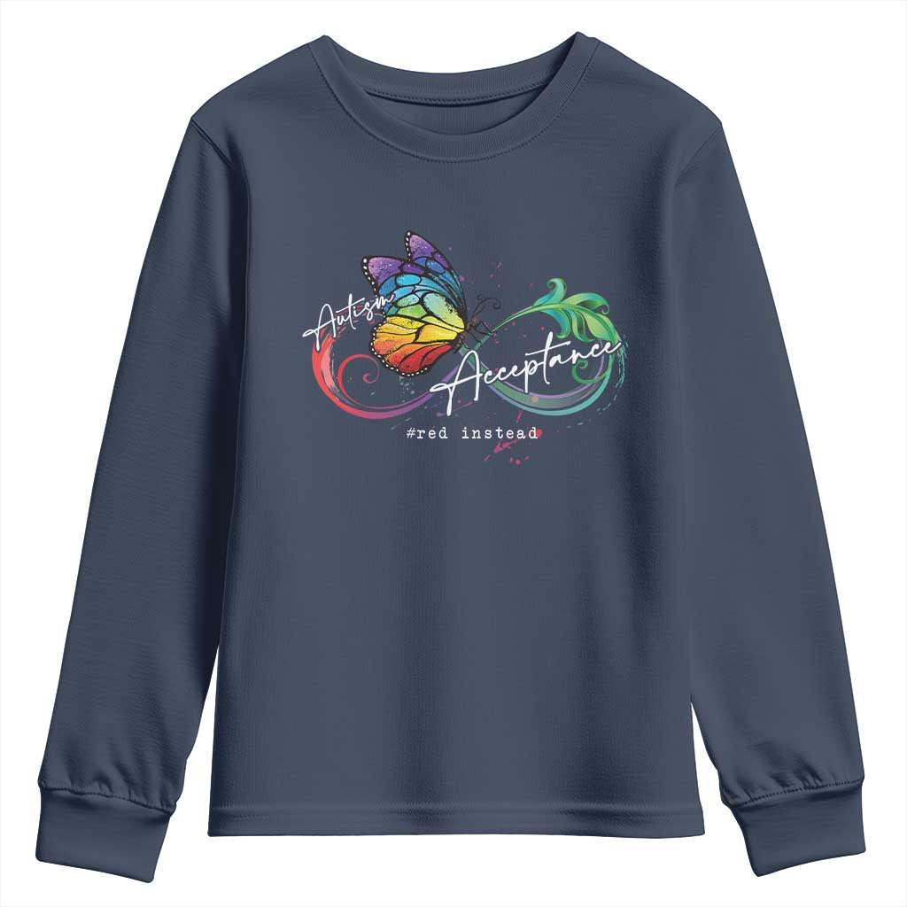 Autism Support Acceptance Red Instead Youth Sweatshirt Infinity Symbol Rainbow Butterfly Feather