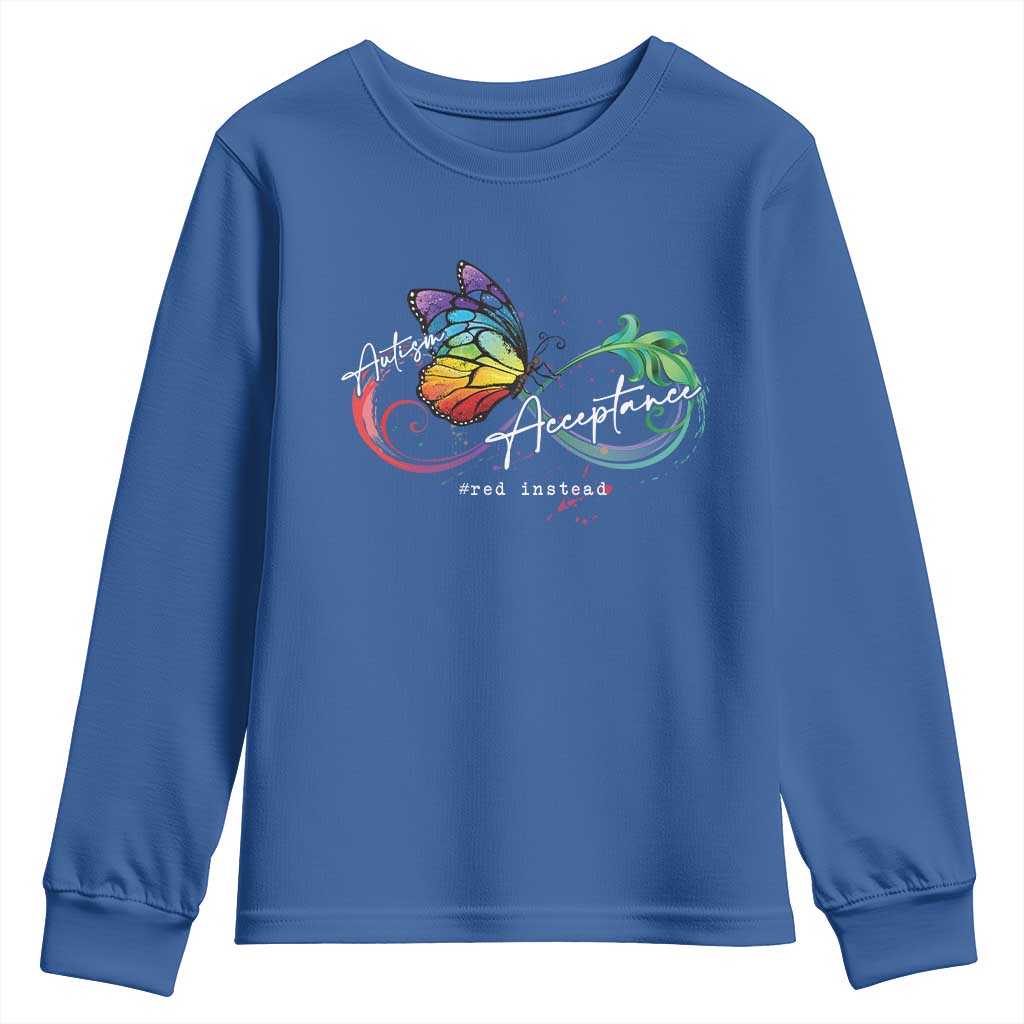 Autism Support Acceptance Red Instead Youth Sweatshirt Infinity Symbol Rainbow Butterfly Feather