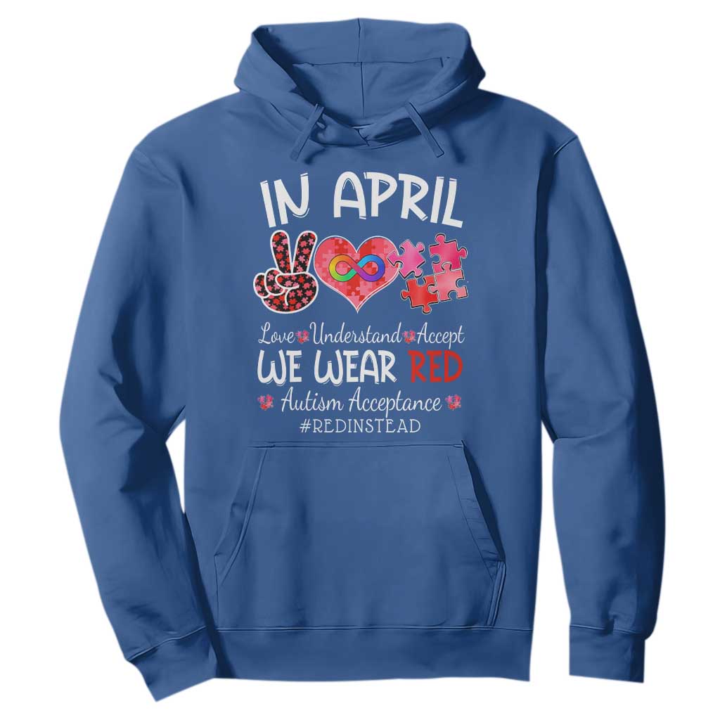 Autism Support Acceptance Red Instead Hoodie In April We Wear Red Peace Love Puzzle
