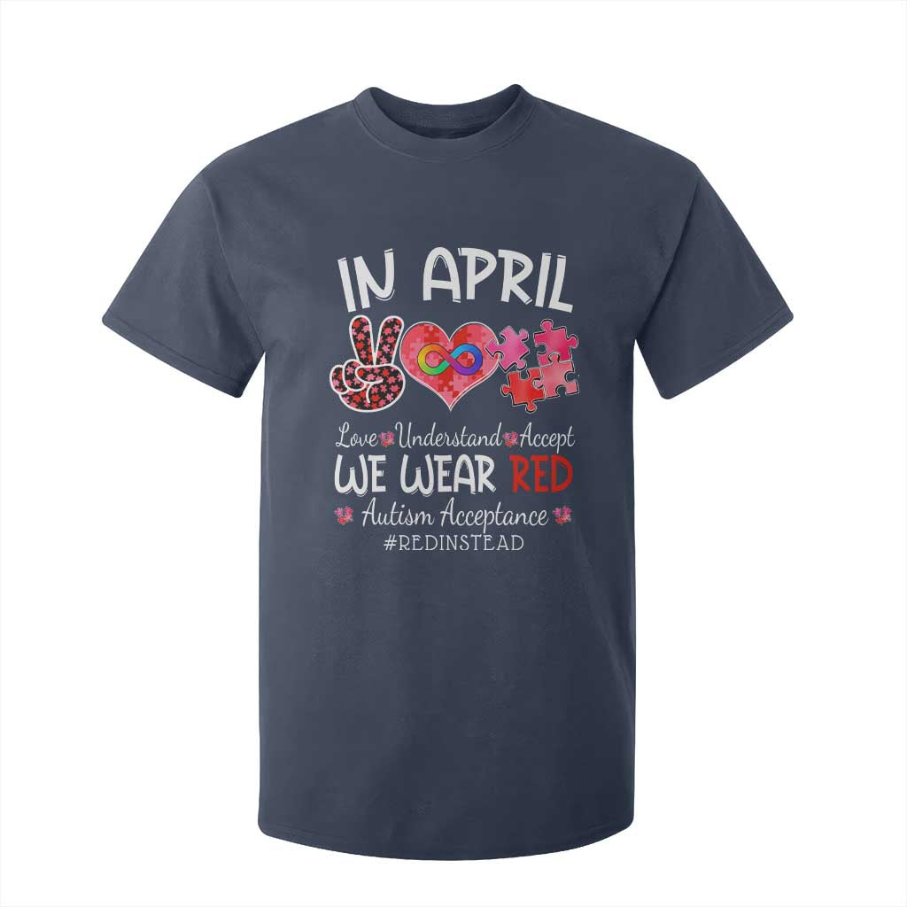 Autism Support Acceptance Red Instead T Shirt For Kid In April We Wear Red Peace Love Puzzle