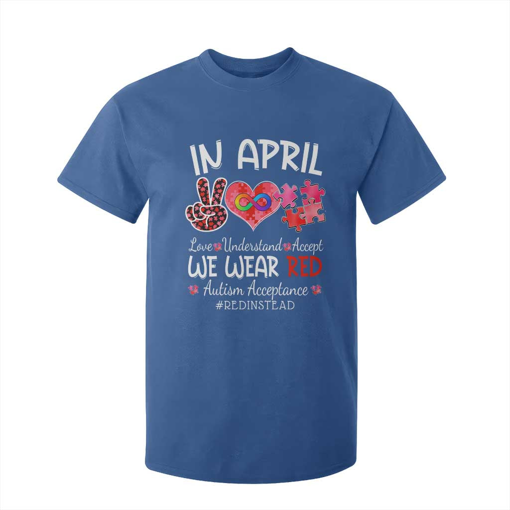 Autism Support Acceptance Red Instead T Shirt For Kid In April We Wear Red Peace Love Puzzle