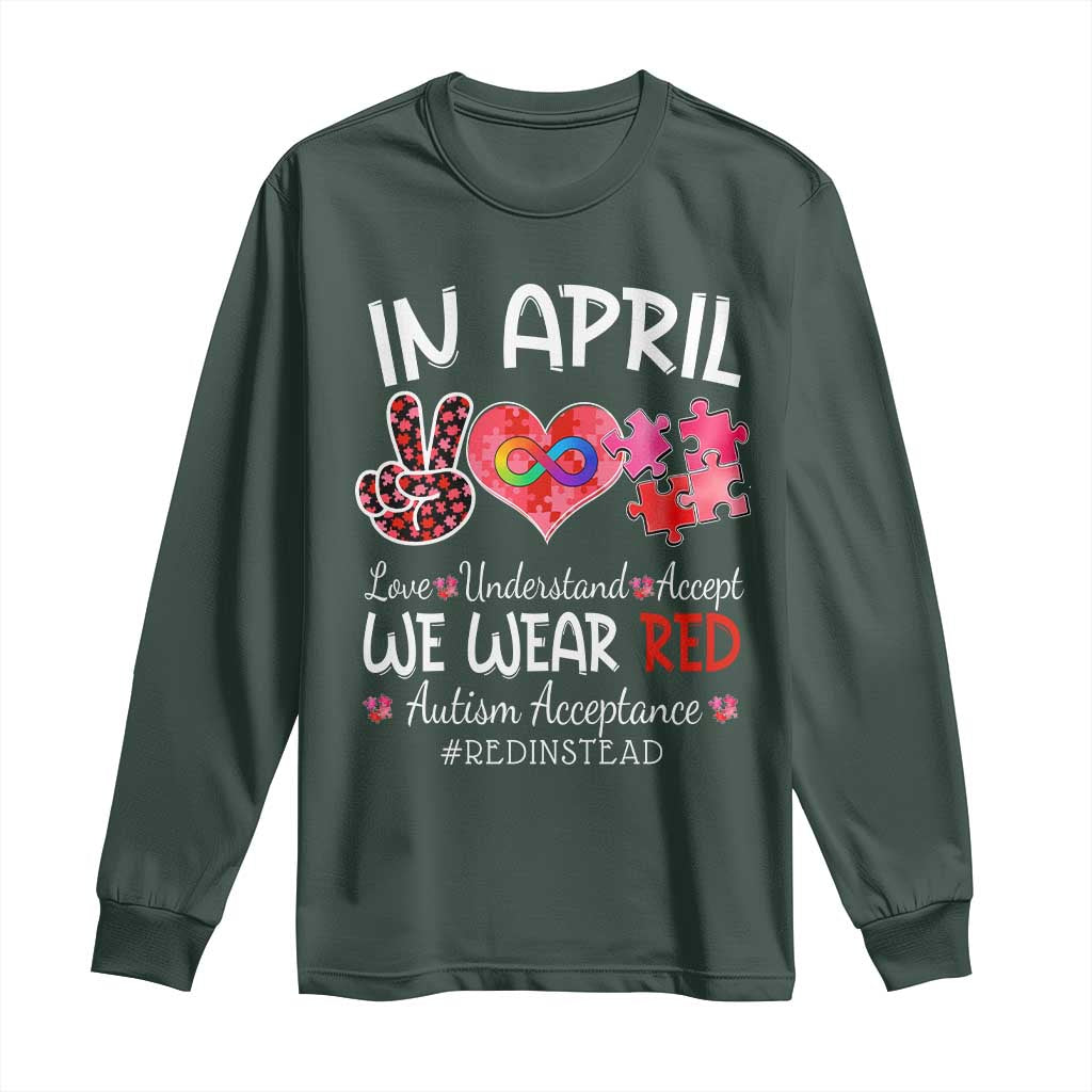 Autism Support Acceptance Red Instead Long Sleeve Shirt In April We Wear Red Peace Love Puzzle