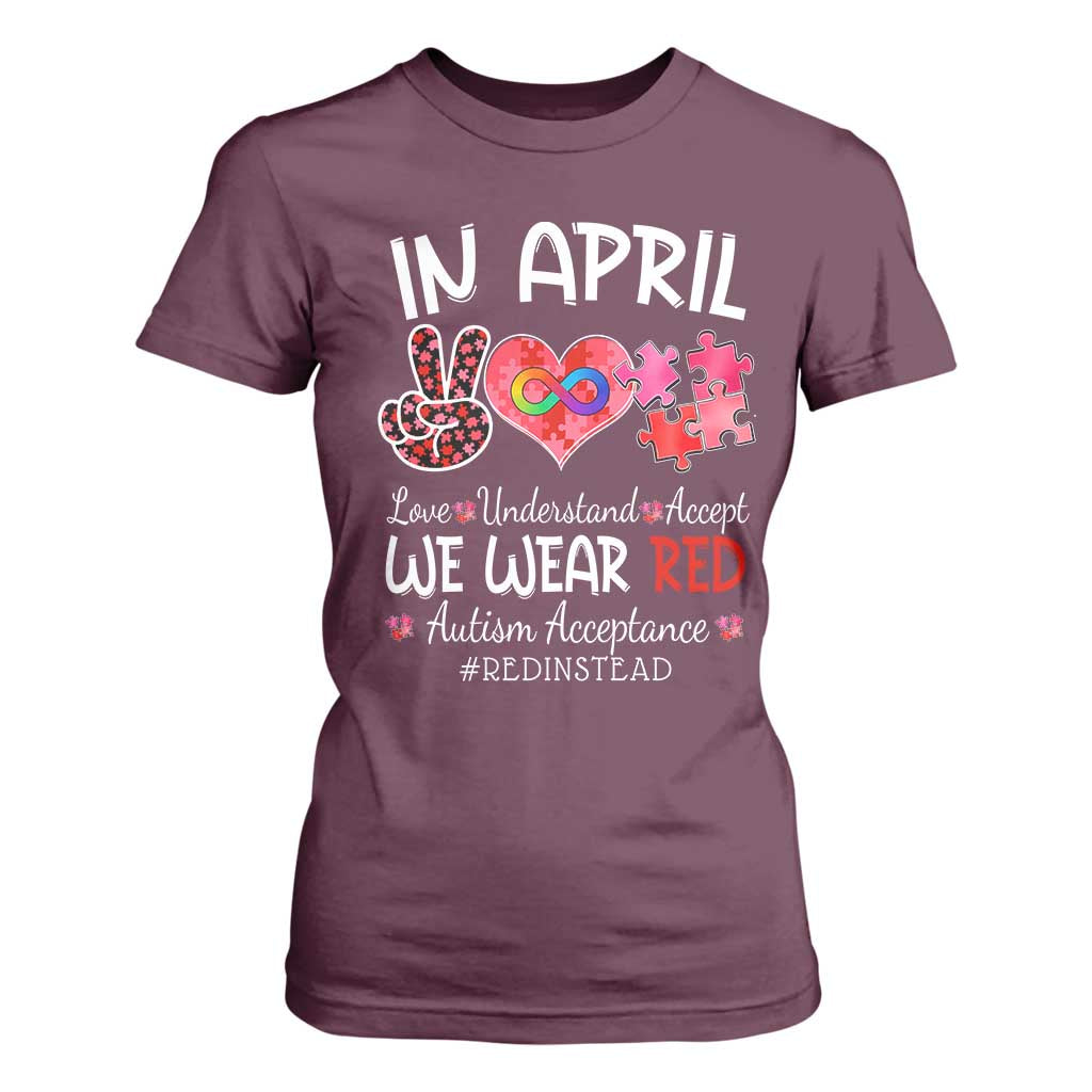 Autism Support Acceptance Red Instead T Shirt For Women In April We Wear Red Peace Love Puzzle