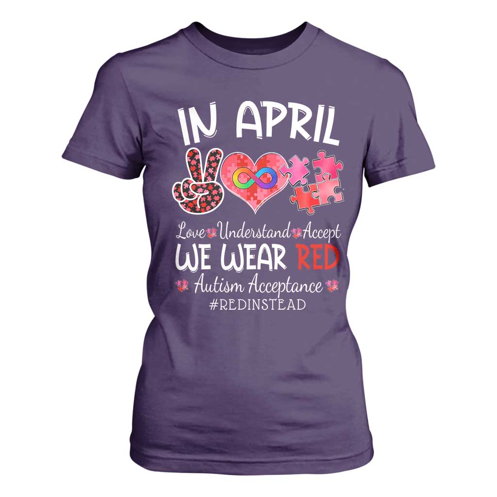 Autism Support Acceptance Red Instead T Shirt For Women In April We Wear Red Peace Love Puzzle