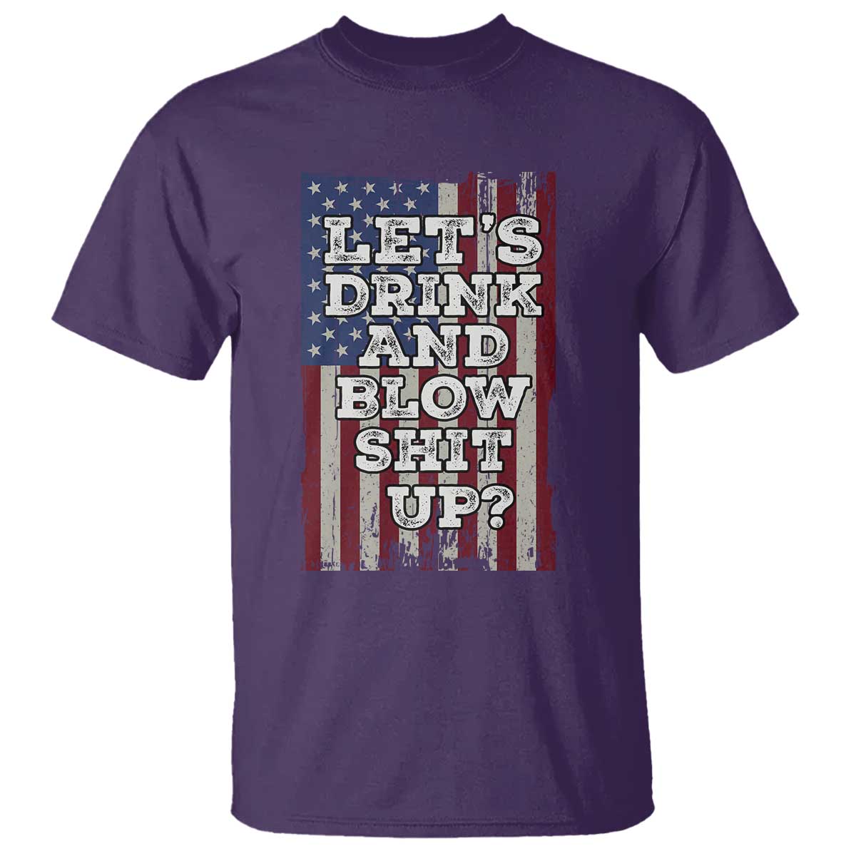 funny-lets-drink-and-blow-shit-up-4th-of-july-beer-drinking-t-shirt-american-flag