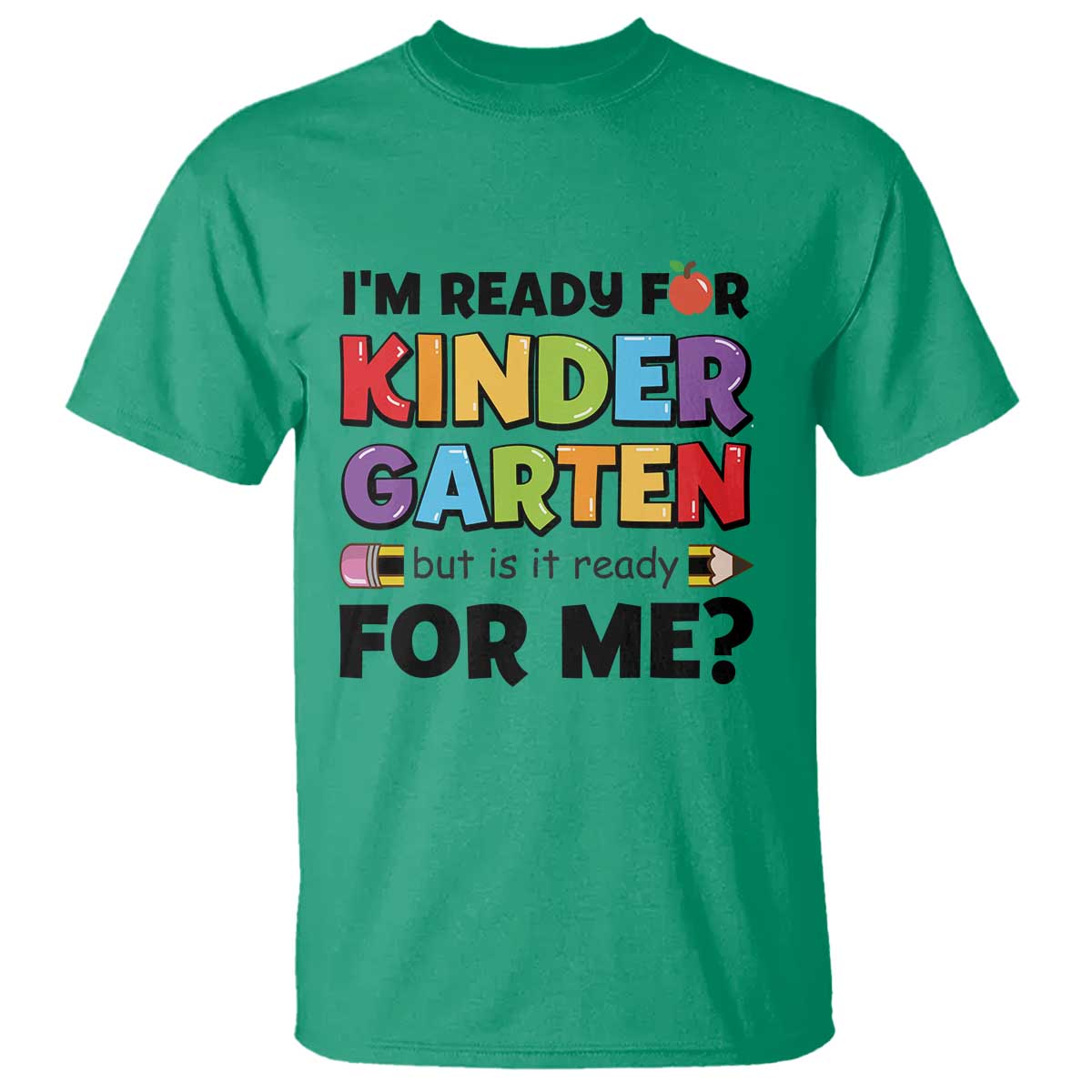back-to-school-t-shirt-im-ready-for-kindergarten-but-is-it-ready-for-me-pencil