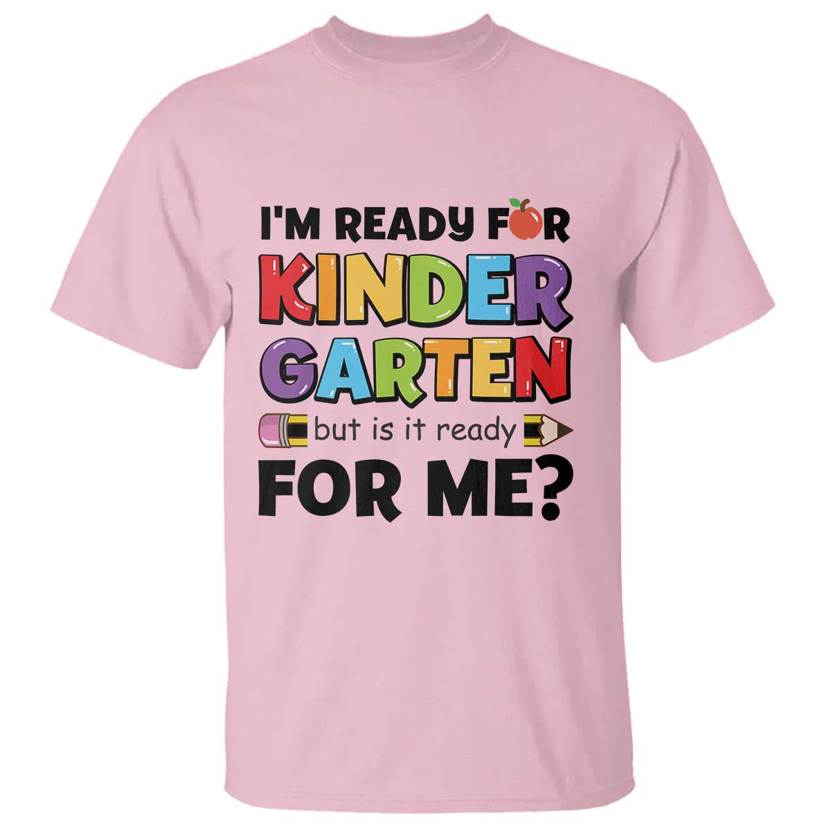 back-to-school-t-shirt-im-ready-for-kindergarten-but-is-it-ready-for-me-pencil
