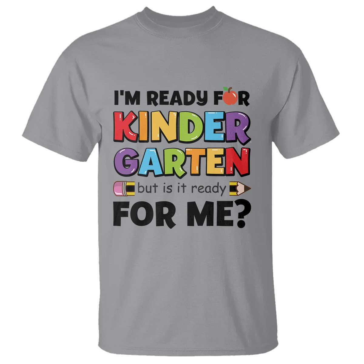 back-to-school-t-shirt-im-ready-for-kindergarten-but-is-it-ready-for-me-pencil