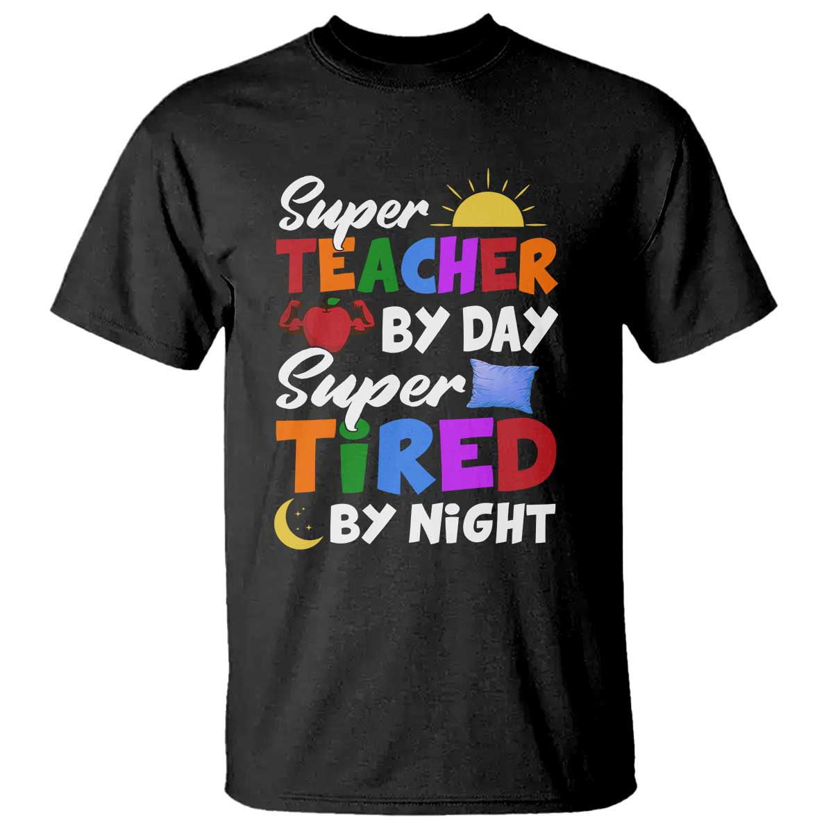 funny-teacher-t-shirt-super-teacher-by-day-super-tired-by-night-sun-pillow