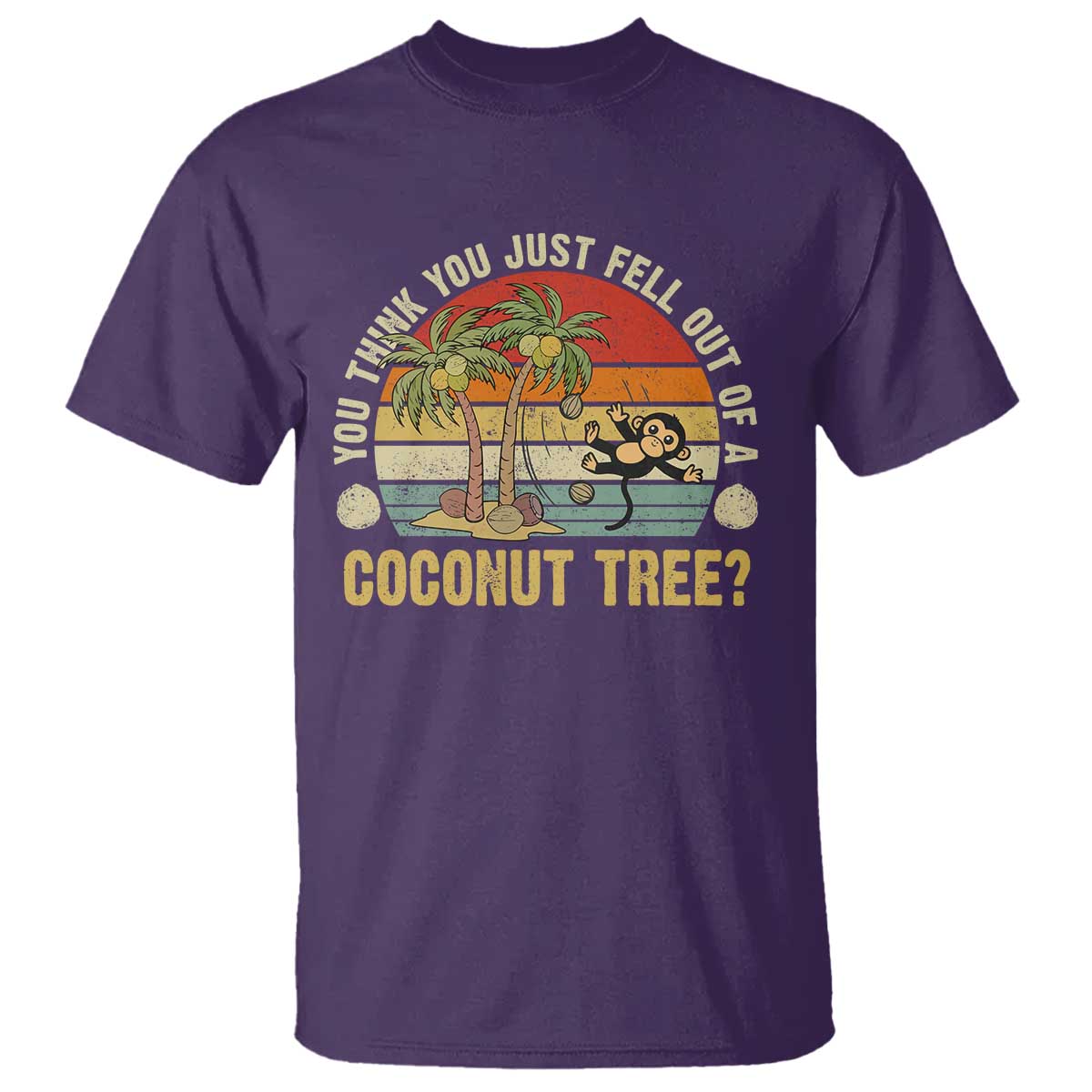 funny-monkey-t-shirt-you-think-you-just-fell-out-of-a-coconut-tree