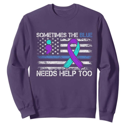 Police Suicide Support Sweatshirt Sometimes The Blue Need Help Too