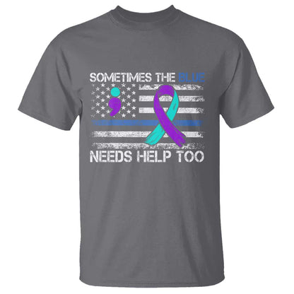 Police Suicide Support T Shirt Sometimes The Blue Need Help Too