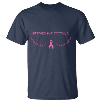 Funny Breast Cancer Support T Shirt Bitches Get Stitches Pink Ribbon