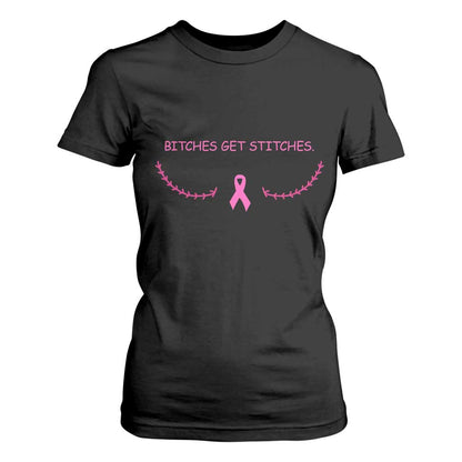 Funny Breast Cancer Support T Shirt For Women Bitches Get Stitches Pink Ribbon