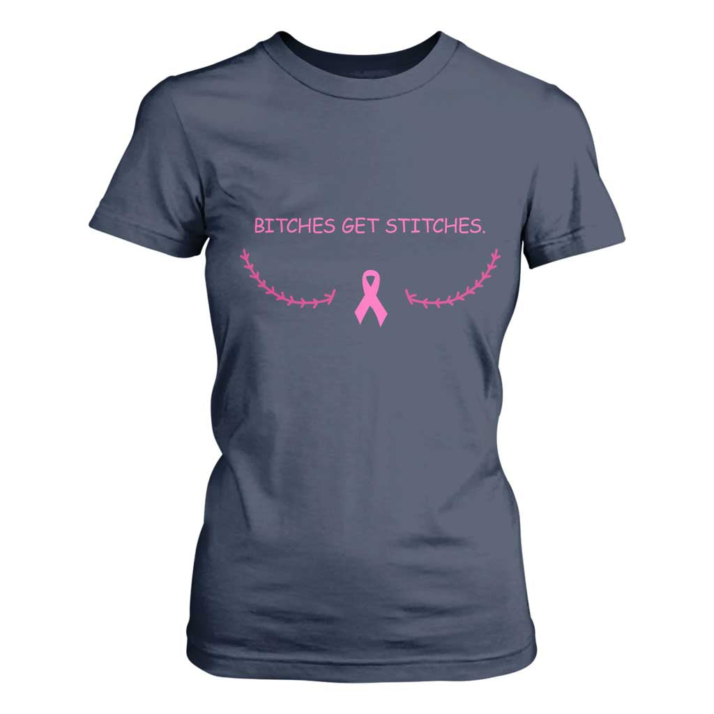 Funny Breast Cancer Support T Shirt For Women Bitches Get Stitches Pink Ribbon