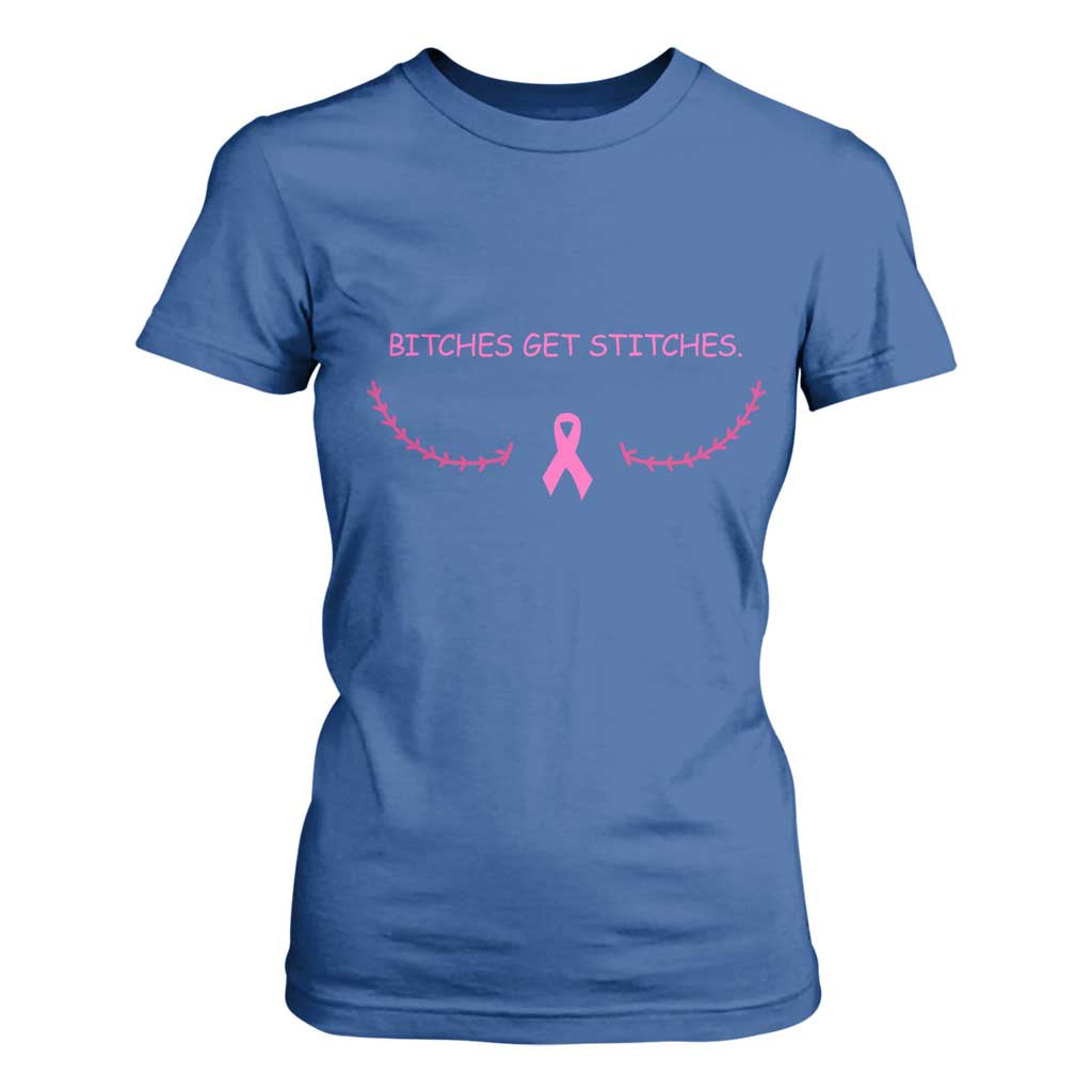Funny Breast Cancer Support T Shirt For Women Bitches Get Stitches Pink Ribbon