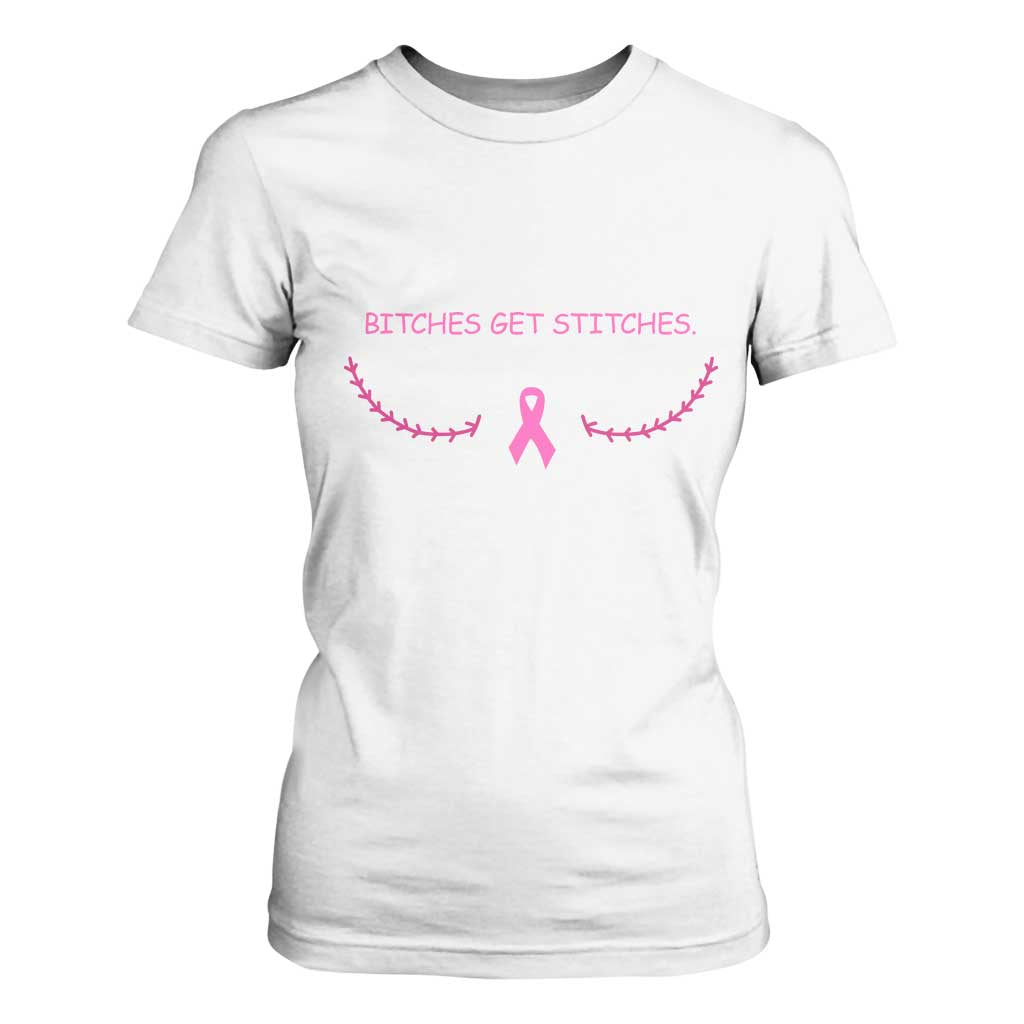 Funny Breast Cancer Support T Shirt For Women Bitches Get Stitches Pink Ribbon