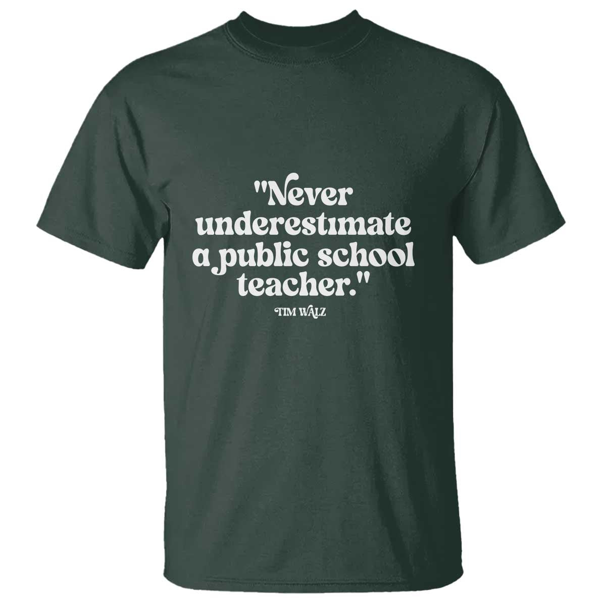 tim-walz-supporter-t-shirt-never-underestimate-a-public-school-teacher